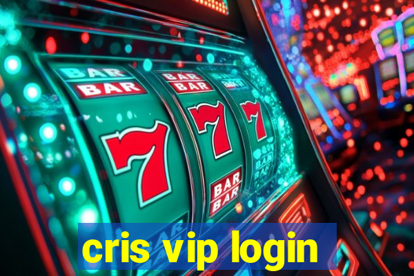 cris vip login